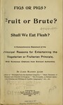 Figs or pigs? Fruit or brute? Shall we eat flesh? by James Madison Allen