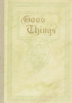 Good things; ethical recipes for feast days and other days, with graces for all the days