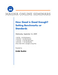 How Good is Good Enough? Setting Benchmarks or Standards