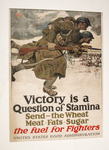 Victory is a Question of Stamina--Send - the Wheat, meat, Fats, Sugar--The Fuel for Fighters United States Food Administration by Harvey Dunn